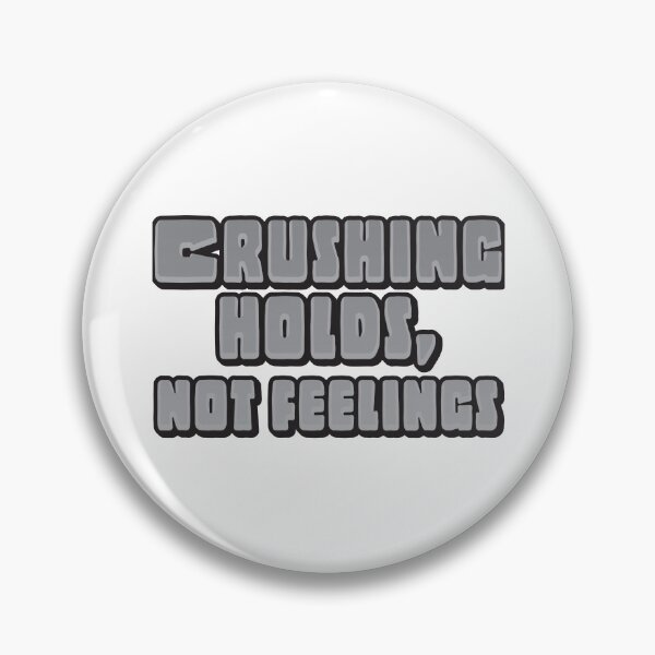 Item preview, Crushing holds not feelings Rock climbing design design designed and sold by jazzydevil.