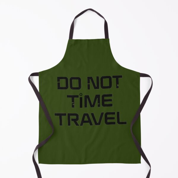 Item preview, DO NOT TIME TRAVEL  designed and sold by Raptor-Art.