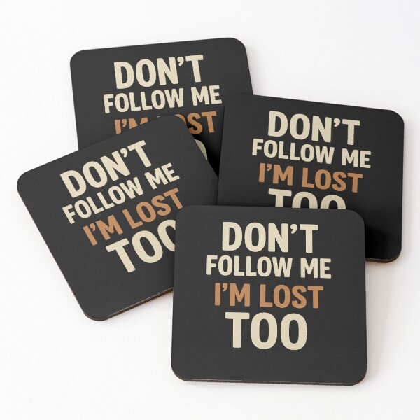 Item preview, Don’t Follow Me I’m Lost Too – Funny Wanderer Quote T-Shirt Design designed and sold by Artivio2025.