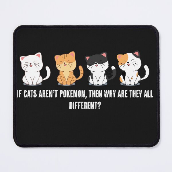 Item preview, If cats aren't pokemon, why are they all different designed and sold by catninja86.