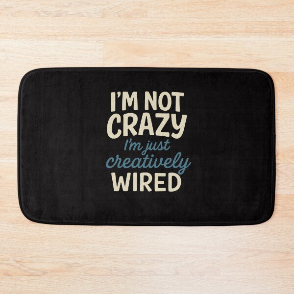 Item preview, I’m Not Crazy, I’m Just Creatively Wired T-Shirt for Creatives and Free Thinkers designed and sold by Artivio2025.
