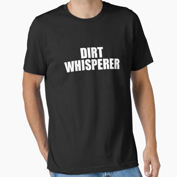Item preview, Dirt Whisperer designed and sold by naukiresfirza.