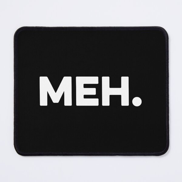 Item preview, Meh. designed and sold by zeviwanty.