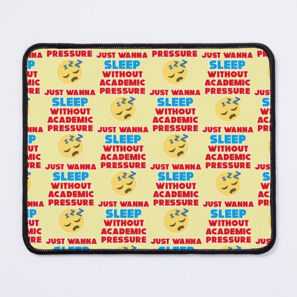 Item preview, Just wanna sleep without academic pressure designed and sold by Mauswohn.