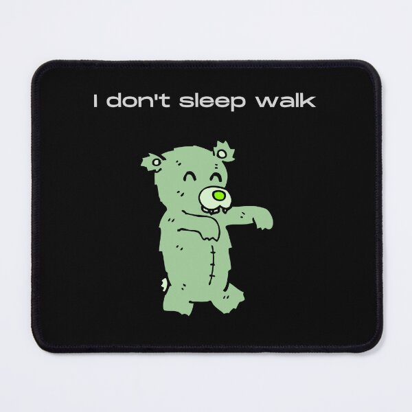 Item preview, I don't sleep walk designed and sold by Wild Sacred Soul.