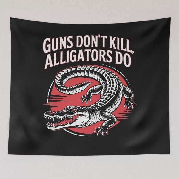 Item preview, Guns Don't Kill Alligators Do! designed and sold by FelineFrenzyArt.