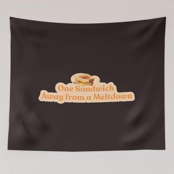 Item preview, One sandwich away from a meltdown designed and sold by Shubi.