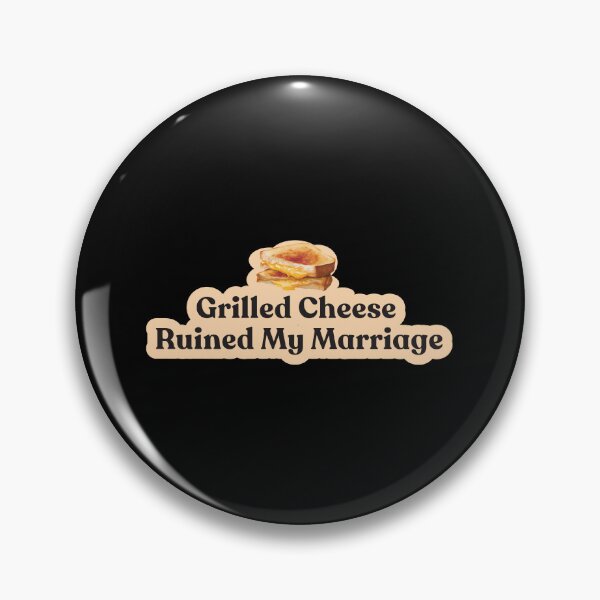 Item preview, Grilled cheese ruined my marriage designed and sold by Shubi.