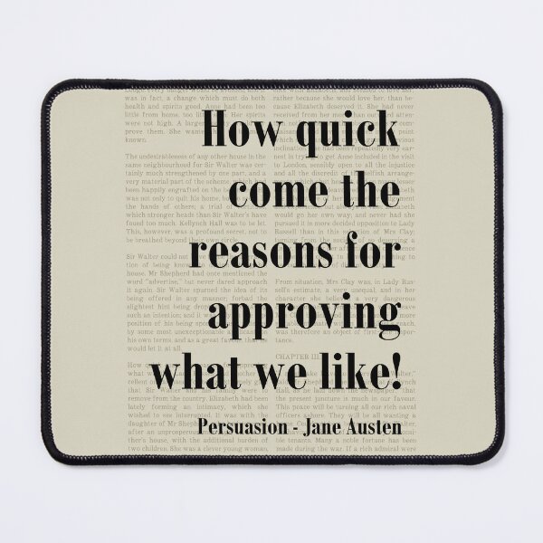 Item preview, Approving What We Like Persuasion Jane Austen Quote designed and sold by kakarikihill.