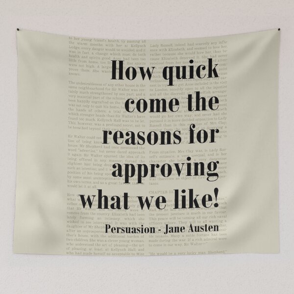 Item preview, Approving What We Like Persuasion Jane Austen Quote designed and sold by kakarikihill.