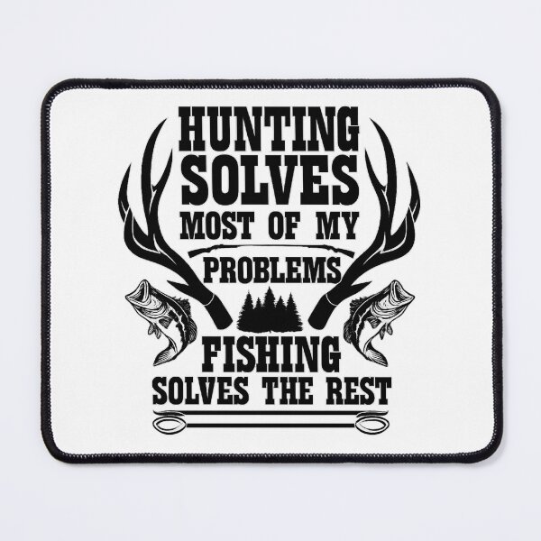Item preview, Hunting and Fishing Solve Everything – Rustic Outdoor Lifestyle Quote designed and sold by haitrieuic96.