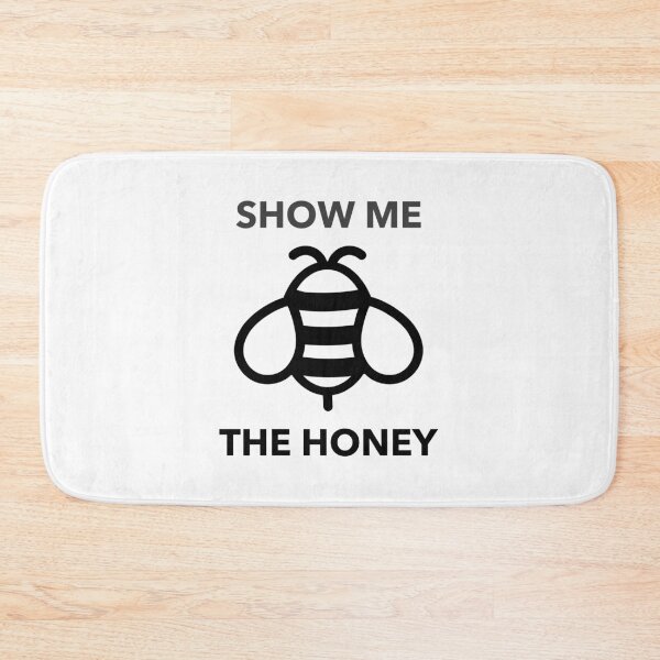 Item preview, show me the honey designed and sold by dgutpro87.
