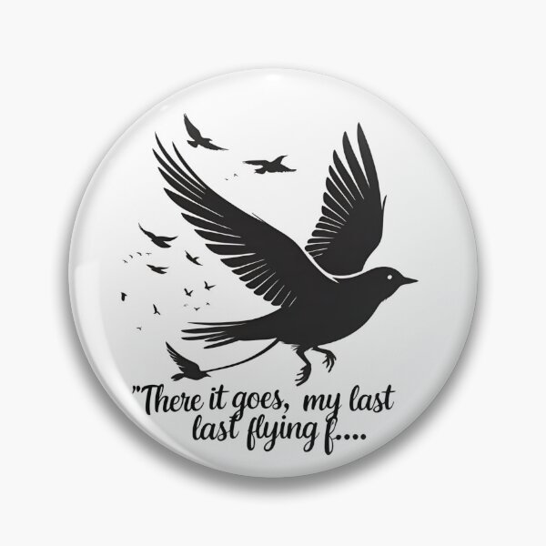 Item preview, there it goes, my last flying f.., sarcastic funny designed and sold by LaughandLaugh.