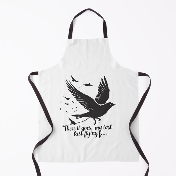 Item preview, there it goes, my last flying f.., sarcastic funny designed and sold by LaughandLaugh.