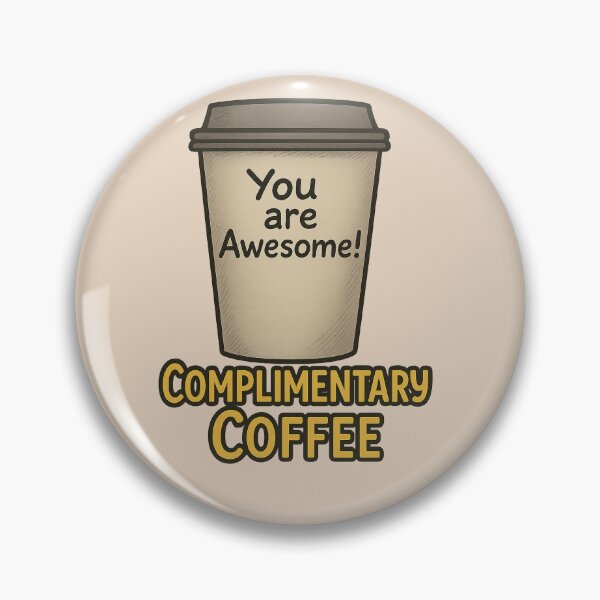 Item preview, Complimentary Coffee – You Are Awesome! Funny Positive Mug Art designed and sold by Studio Reverie.