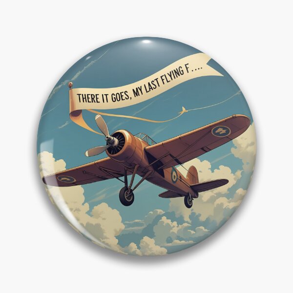 Item preview, there it goes, my last flying f.., sarcastic funny designed and sold by LaughandLaugh.