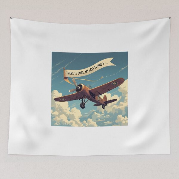 Item preview, there it goes, my last flying f.., sarcastic funny designed and sold by LaughandLaugh.