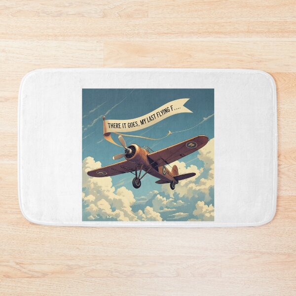 Item preview, there it goes, my last flying f.., sarcastic funny designed and sold by LaughandLaugh.