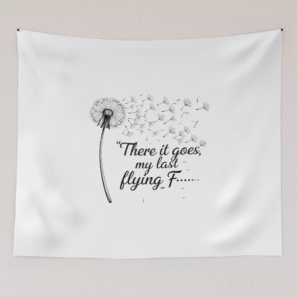 Item preview, Copy of there it goes, my last flying f.., sarcastic funny designed and sold by LaughandLaugh.
