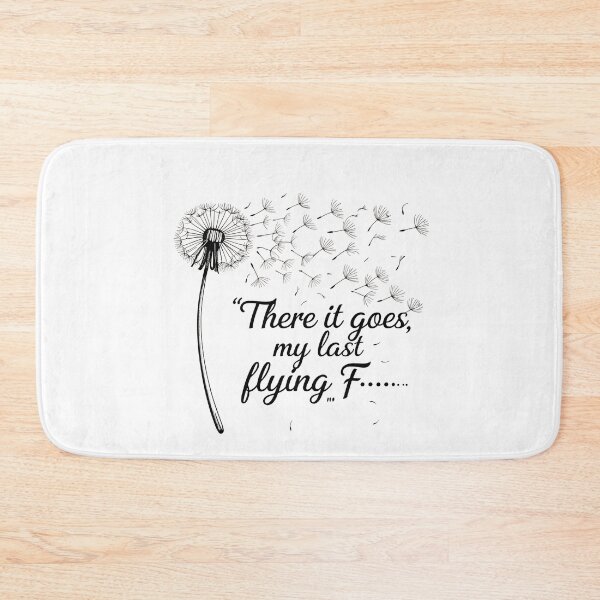 Item preview, Copy of there it goes, my last flying f.., sarcastic funny designed and sold by LaughandLaugh.