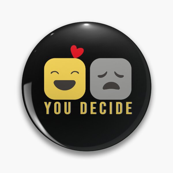 Item preview, You Decide, Happy Sad You Decide designed and sold by OB-Store.