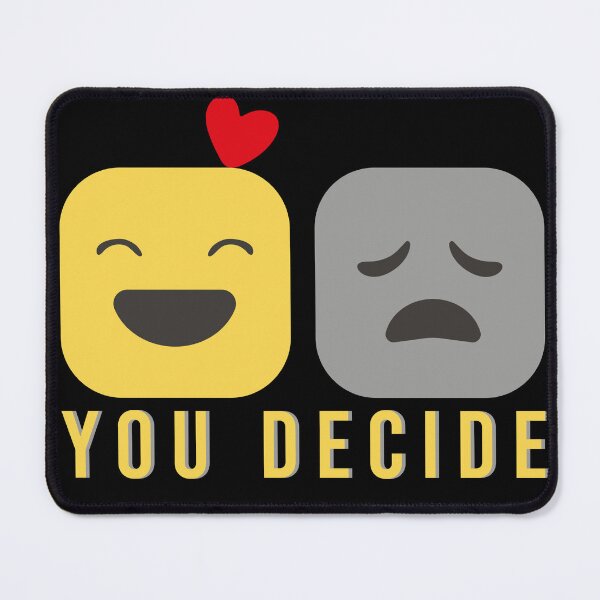 Item preview, You Decide, Happy Sad You Decide designed and sold by OB-Store.