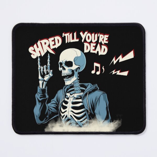 Item preview, Shred 'Till You're Dead designed and sold by DanielBDesigns.