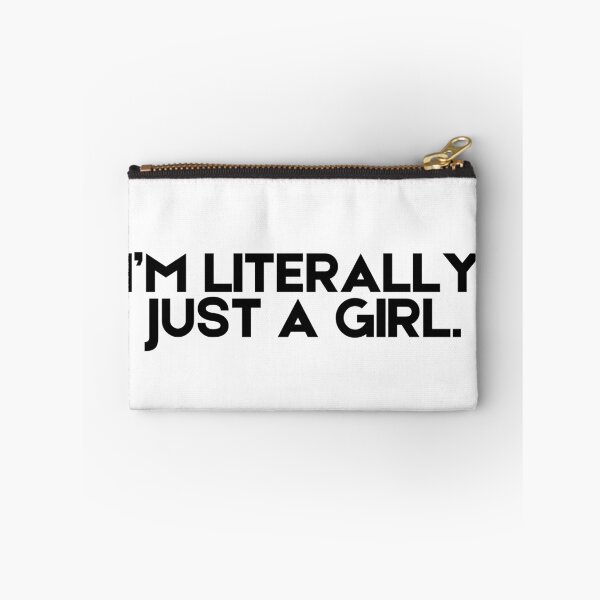 Item preview, I’m Literally Just a Girl designed and sold by A Little Unhinged.