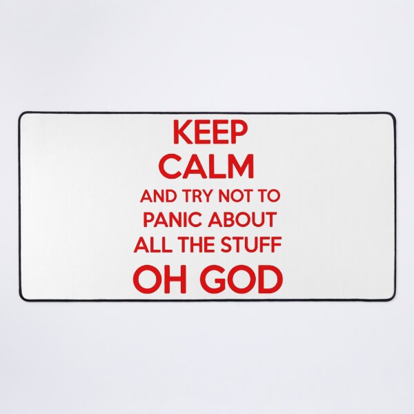 Item preview, Keep Calm And Try Not To Panic About All The Stuff designed and sold by Angry Swan Designs.