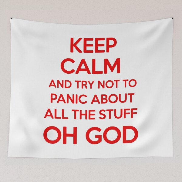 Item preview, Keep Calm And Try Not To Panic About All The Stuff designed and sold by Angry Swan Designs.