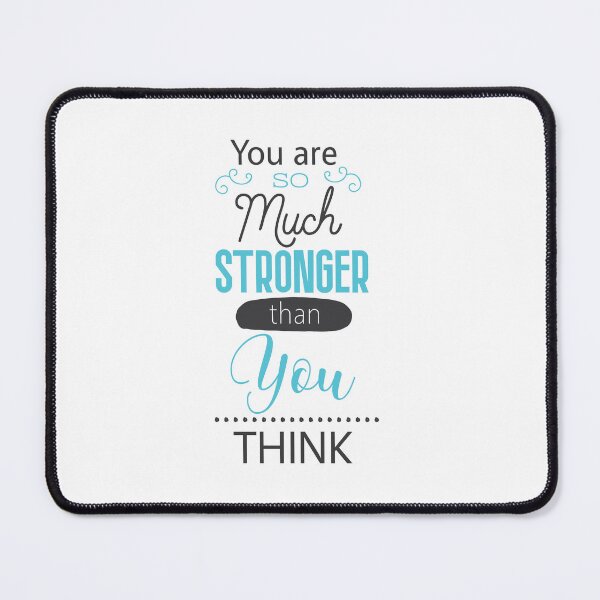 Item preview, There Is Always SoYou Are So Much Stronger Than You Think – Motivational Teal Quote Designmething To Be Thankful For – Inspirational Quote Design designed and sold by TeesHearts100.