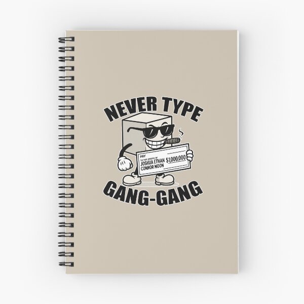 Item preview, NEVER TYPE GANG-GANG designed and sold by #STARFIELDTEAM.