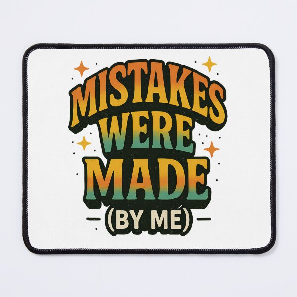 Item preview, Mistakes Were Made (By Me) - Funny Honest Retro Statement designed and sold by zakugan.