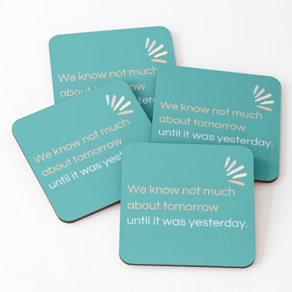 Item preview, We know not much about tomorrow until it was yesterday. designed and sold by tamaniana.