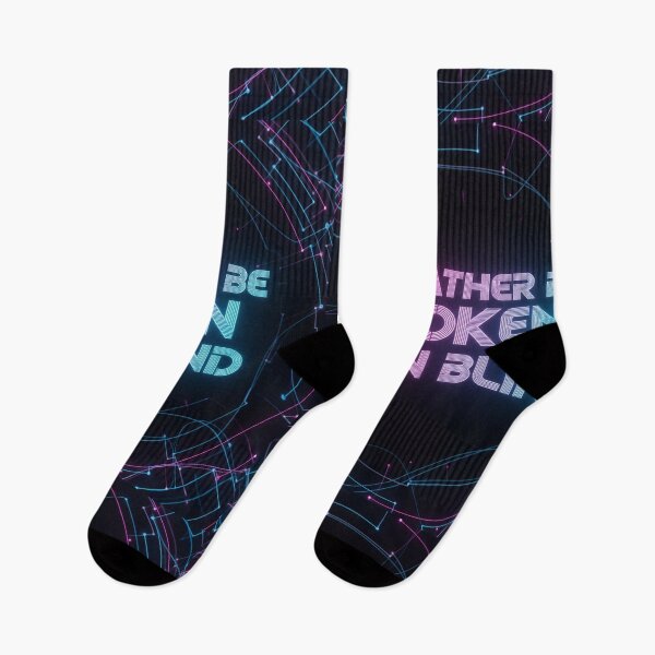 Item preview, I'd Rather Be Broken Than Blind Cyberpunk Neon Dystopian Quote designed and sold by Elizarfa.