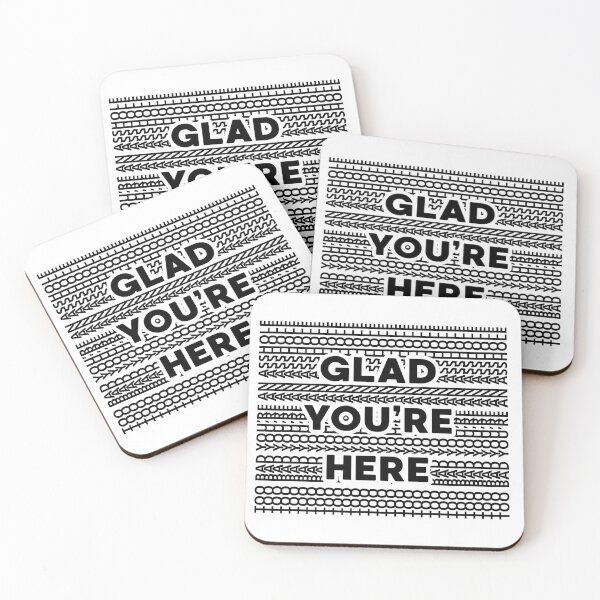 Item preview, Glad you're here designed and sold by A-Szczesniak.