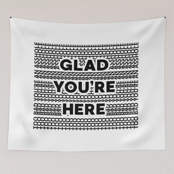 Item preview, Glad you're here designed and sold by A-Szczesniak.