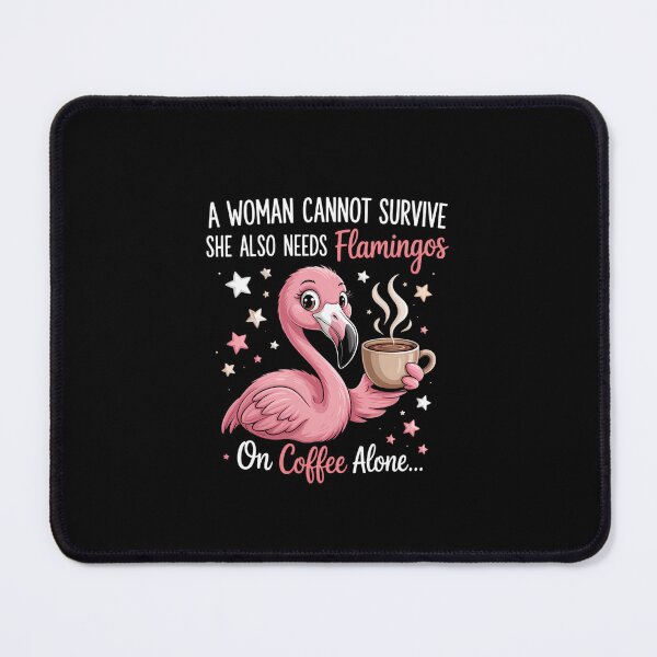 Item preview, A Woman Cannot Survive On Coffee Alone Flamingo Lovers designed and sold by KarstenNoanra.