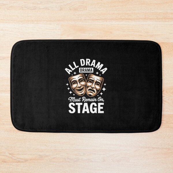 Item preview, All Drama Must Remain On Stage Grunge for Theater Actor designed and sold by KarstenNoanra.