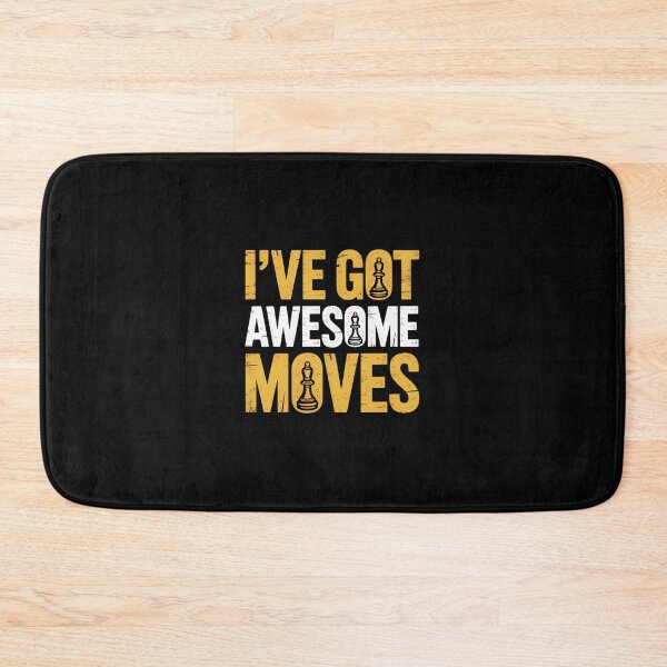 Item preview, Chess Art Ive Got Awesome Moves Chess Gamer designed and sold by KarstenNoanra.
