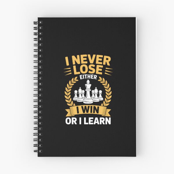 Item preview, Chess Game I Never Lose Either I Win Or I Learn designed and sold by KarstenNoanra.