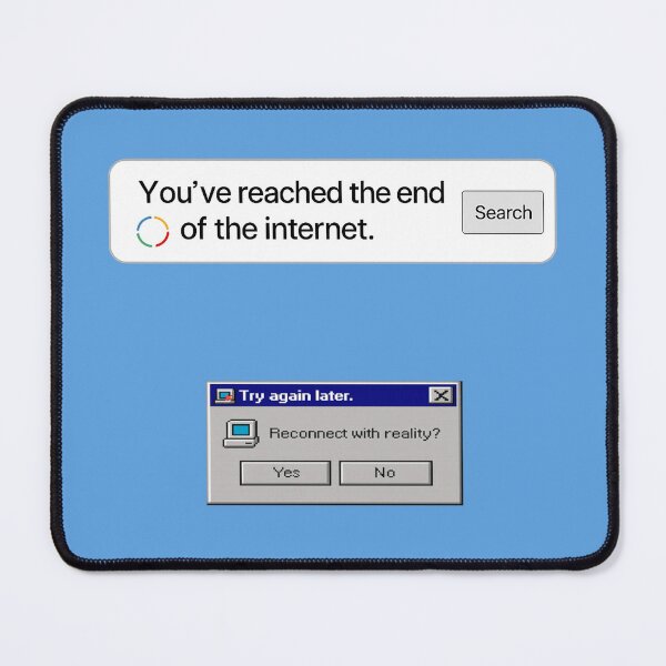 Item preview, Endless Internet Fun: You Have Reached the End of the Internet! - Funny Meme for Surfing Enthusiasts designed and sold by Coolverce.