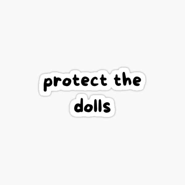 Item preview, Protect The Dolls designed and sold by Trialloja.