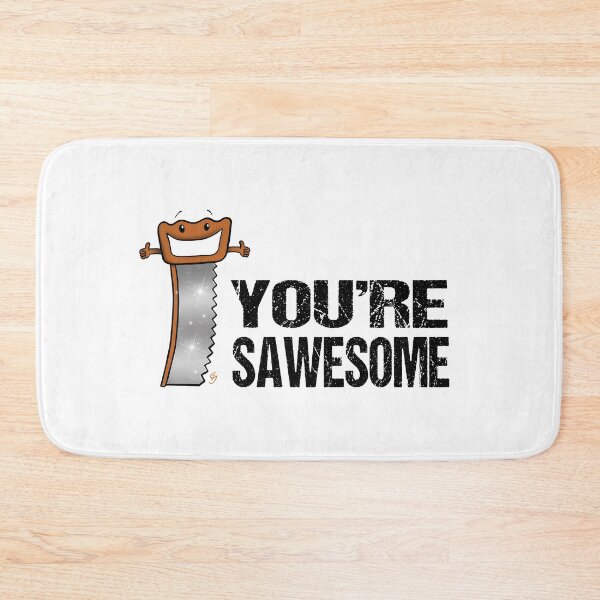 Item preview, You're Sawesome! designed and sold by Garry Vaux.