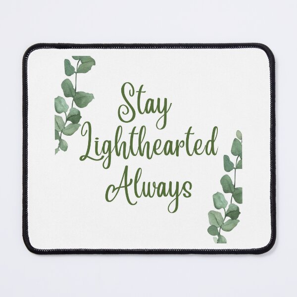 Item preview, Stay Lighthearted Always | Stoicism Philosophy, Daily Stoic Life designed and sold by LexaArtworks.