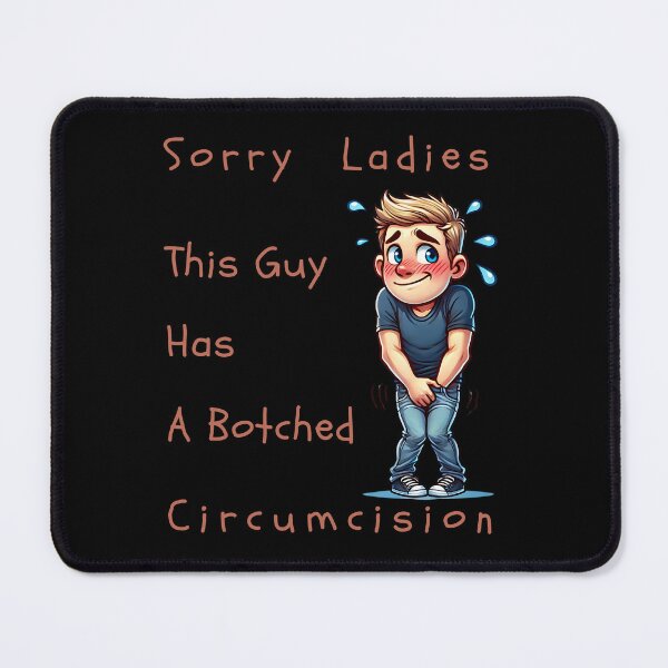 Item preview, Sorry Ladies This Guy Has A Botched Circumcision designed and sold by NomadConceptions.