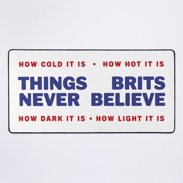 Item preview, Things Brits Never Believe designed and sold by Angry Swan Designs.