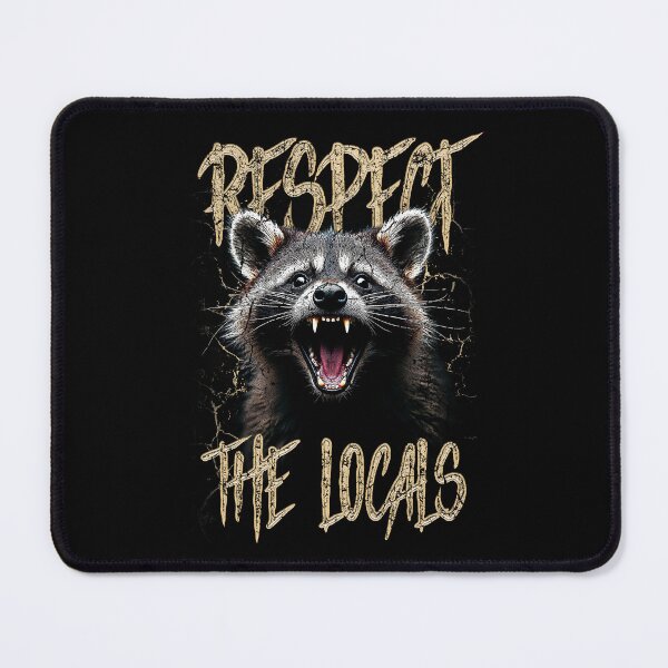 Item preview, Respect The Locals Funny Raccoon Street Cat designed and sold by JRRTs.