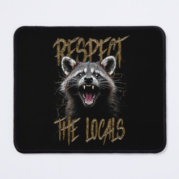 Item preview, Respect The Locals Funny Raccoon Street Cat designed and sold by JRRTs.