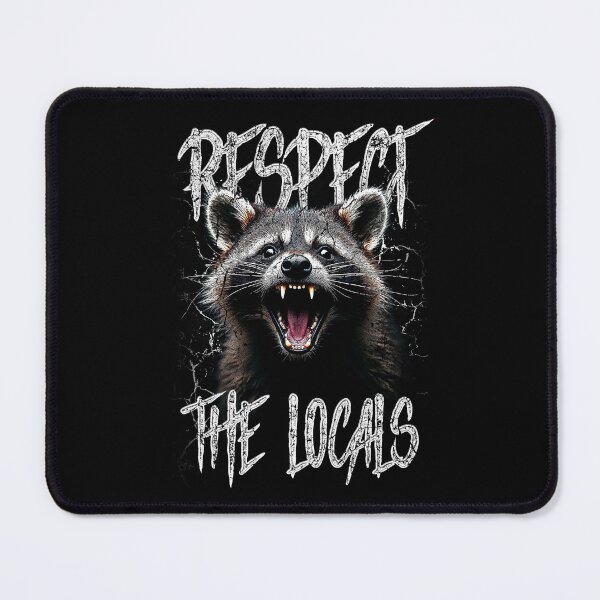 Item preview, Respect The Locals Funny Raccoon Street Cat designed and sold by JRRTs.